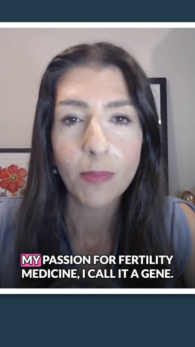 How did you know you wanted to be a Fertility Doctor?